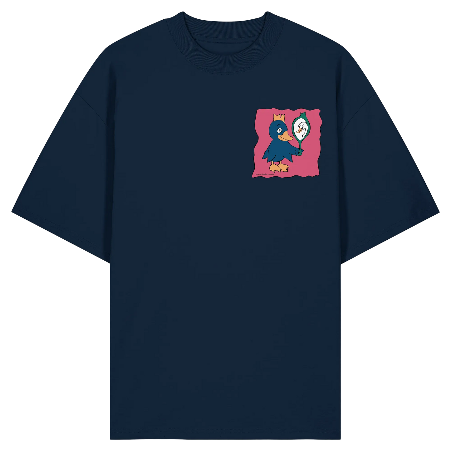 too Narcissist to care - Organic Oversize Shirt