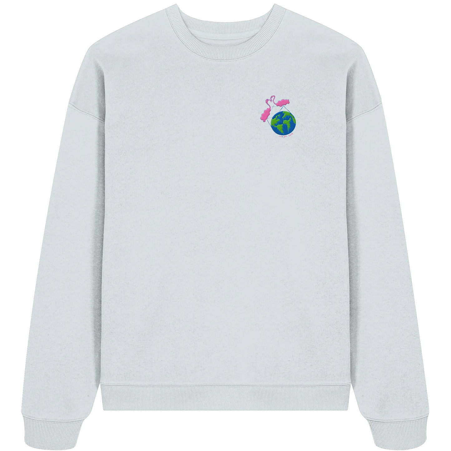 Love you Earth/ Embroidery - Organic Oversize Sweatshirt (Stick)