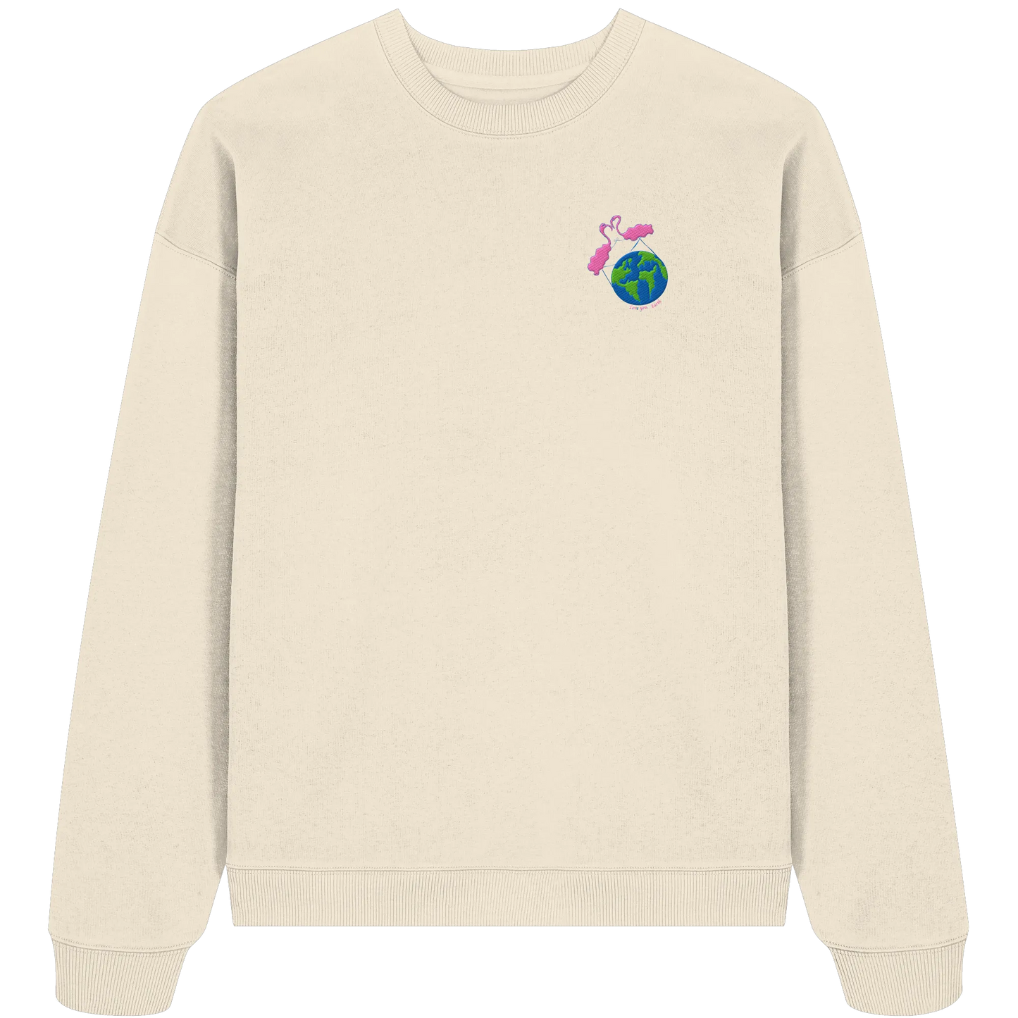 Love you Earth/ Embroidery - Organic Oversize Sweatshirt (Stick)
