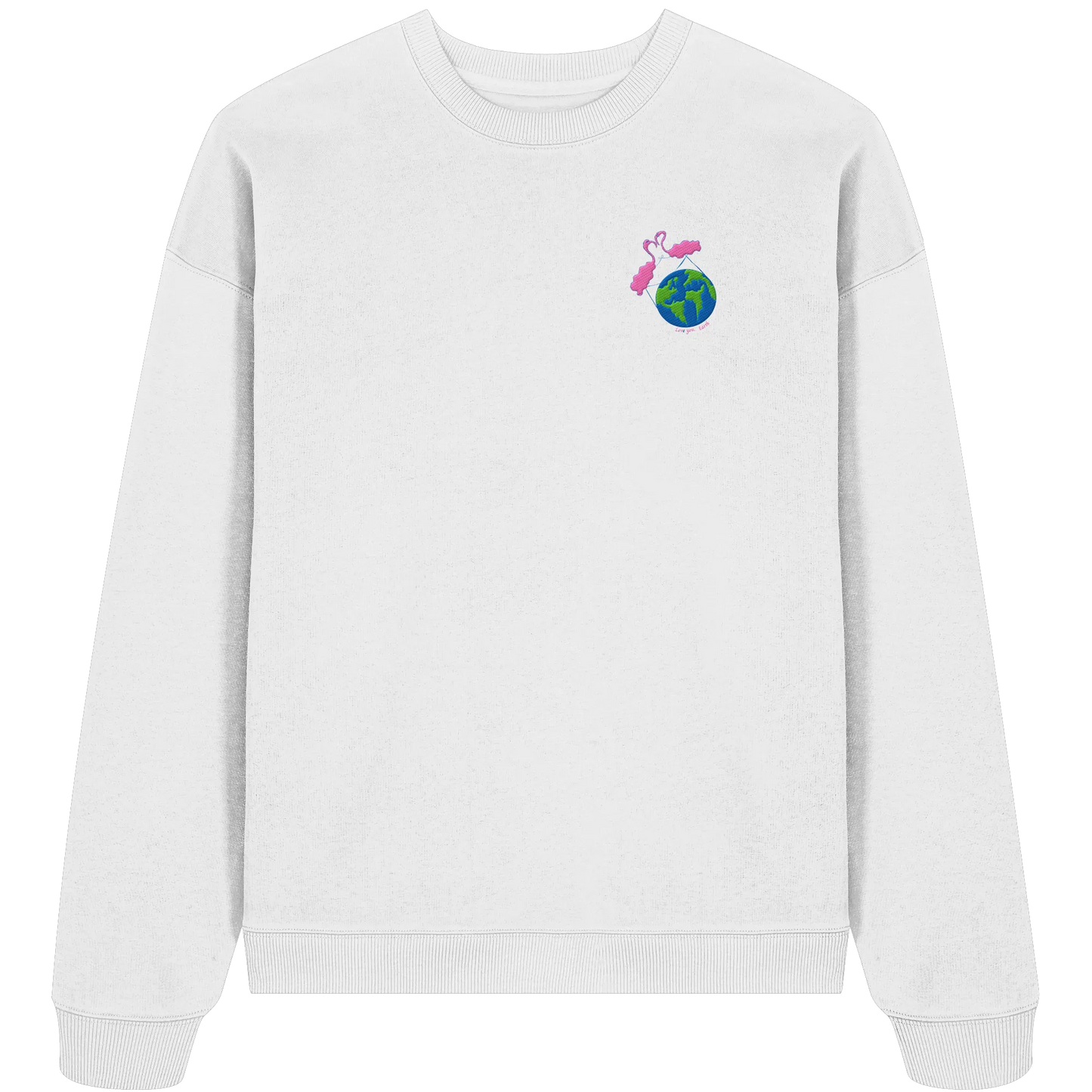 Love you Earth/ Embroidery - Organic Oversize Sweatshirt (Stick)