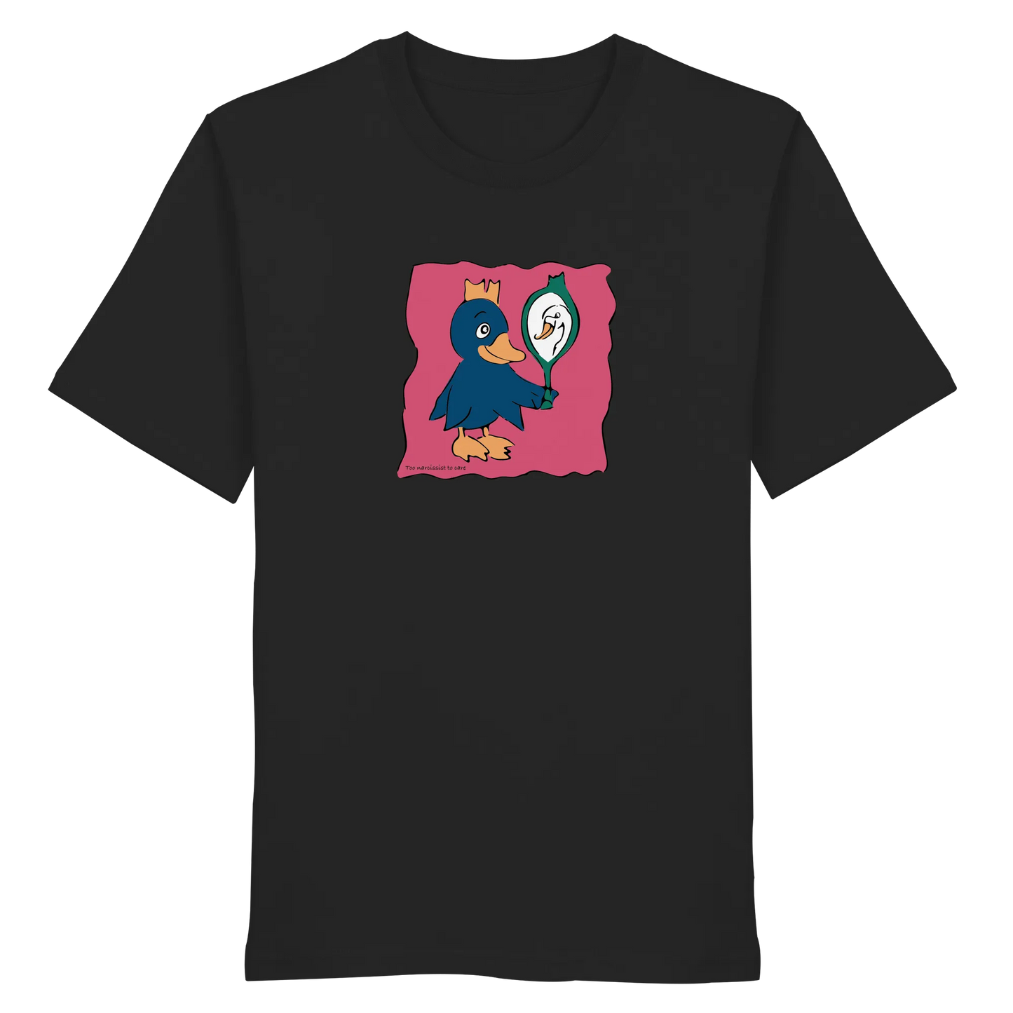 too Narcissist to care - midweight regular fit - Organic Shirt